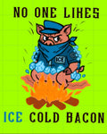 'Ice Cold Bacon' x 4" x 4"